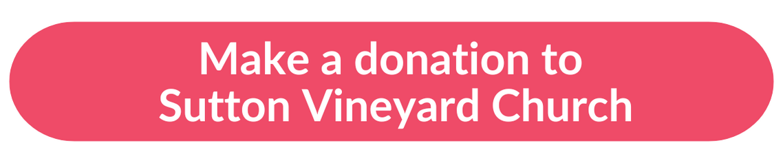 Make a Donation Sutton Vineyard Church Button
